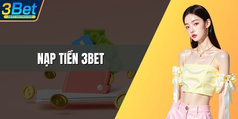 Nạp Tiền 3Bet