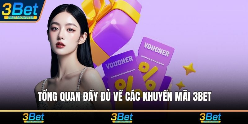 Tổng quan đầy đủ về các khuyến mãi 3Bet