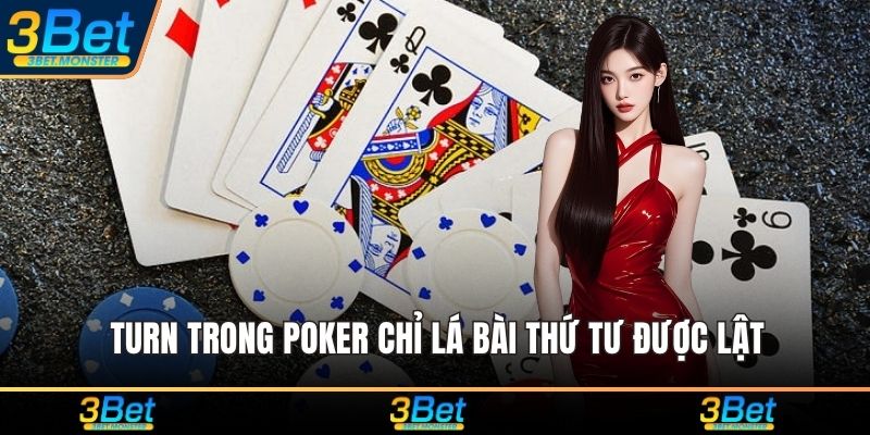 Turn trong poker chỉ lá bài thứ tư được lật